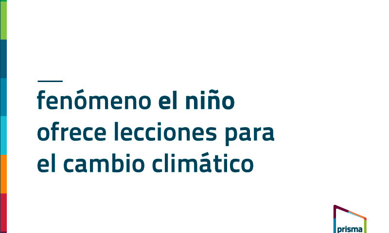 Fenómeno el niño ofrece lecciones para el cambio climático
