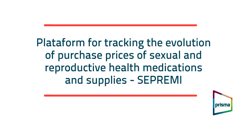 Platform for tracking the evolution of purchase prices of sexual and reproductive health medications and supplies - SEPREMI
