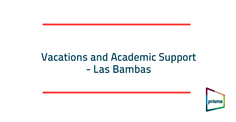Vacations and Academic Support - Las Bambas